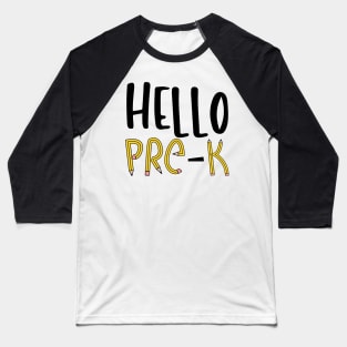 Hello Pre-k, Hello Preschool, Back to School, First Day of Pre-K, Teacher Baseball T-Shirt